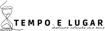 Tempo e Lugar